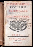 [Pejacsevich Ferenc Xavér:] Controversiae Ecclesiae Orientalis Et Occidentalis. Graz, 1752, Typis Haeredum Widmanstadii. - Ohne Zuordnung
