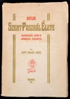 Pálffy Erzsébet: Baylon Szent Paszkál élete. Eucharisztikus Művek és Egyesületek Védőszentje. Bp.,1932, 'Ferences Közlön - Ohne Zuordnung