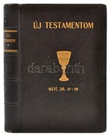 Új Testamentom. Fordította, Bevezetéssel és Szótárral Ellátta: Dr. Masznyik Endre. Bp., 1925, Fordítói Kiadás. Kiadói Ar - Ohne Zuordnung