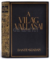 Szimonidesz Lajos: A Világ Vallásai. 1. Köt.: Primitív és Kultúrvallások. Iszlám és Buddhizmus. Bp., é. N., Dante. Vászo - Unclassified