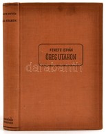 Fekete István: Öreg Utakon. Első Kiadás! Bp., 1941, Singer és Wolfner, 341+3 P. Kiadói Egészvászon-kötés. - Non Classificati