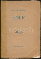 Csanády György (1895-1952): Ének. 1923-1930. Bp, 1934, SZEFHE (Székely Egyetemista és Főiskolai Hallgatók Egyesülete), 1 - Non Classés