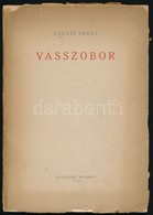 Vegyes Könyvtétel, Szerzői Dedikációkkal, 2 Db: 
Darázs Endre: Vasszobor. Bp., 1948, Egyetemi Nyomda. Kiadói Papírkötés, - Zonder Classificatie