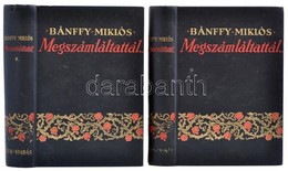 Bánffy Miklós: Megszámláltattál... I-II. Kötet. Darabokra Szaggattatol. (Erdélyi Történet I.). Bp., 1940, Révai. Kiadói  - Non Classificati