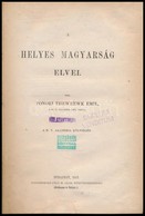 Ponori Thewewk Emil: A Helyes Magyarság Elvei. Gyulai Pál Előszavával. Bp., 1873, Eggenberger (Hoffmann és Molnár),(Athe - Non Classificati
