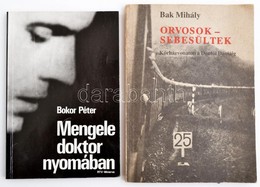 Bokor Péter: Mengele Doktor Nyomában. Bp., 1987, RTV - Minerva. Papírkötésben, Jó állapotban. + Bak Mihály: Orvosok - Se - Non Classificati
