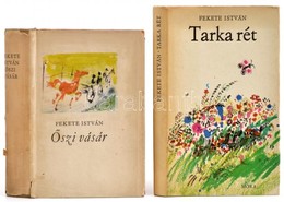 Fekete István Két Könyve: Őszi Vásár (Bp., 1962); Tarka Rét (Bp., 1973). Vászonkötésben, Papír Védőborítóval, Jó állapot - Non Classificati