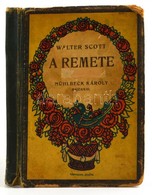 Walter Scott: A Remete. Bp., é. N., Ifjúsági Könyvkiadó. Haranghy Jenő Borítótervével. Félvászon Kötésben, Kopottas Borí - Non Classificati