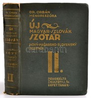 Dr. Orbán Mendreszóra: Új Magyar-szlovák Szótár. II. Kötet. Revideálta: Dr. Skultéty József. Bratislava/Pozsony,(1933),W - Non Classificati