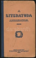 A Literatura Almanach 1929. Bp.,1929, Lantos Rt., 126+2 P. Kiadói Félvászon-kötés, Kissé Kopott Borítóval. - Non Classificati