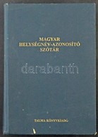 Lelkes György: Magyar Helységnév-Azonosító Szótár. Második, Bővített és Javított Kiadása. Talma Könyvkiadó, 1998. 930 Ol - Non Classés