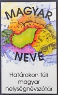 Magyar Neve? - Határokon Túli Magyar Helységnévszótár. Arany Lapok 1990. 267 Old. Képeslapgyűjtőknek Hasznos Könyv! / Hu - Non Classificati