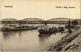 * T2 1917 Komárom, Komárno; Részlet A Nagy Dunáról, Híd, MFTR Uszályok, Gőzhajó / Danube River, Bridge, Barges, Steamshi - Non Classificati