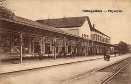 ** T2/T3 Párkány-Nána, Nána; Vasútállomás / Railway Station (EK) - Non Classificati