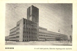 * T2 Újvidék, Novi Sad; Volt Báni Palota, Bácska Legnagyobb élete / Palace '1940 Újvidék Visszatért' So. Stpl - Zonder Classificatie