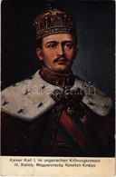 * T2/T3 IV. Károly, Magyarország Apostoli Királya / Charles I Of Austria - Zonder Classificatie