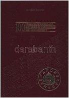 Mátray Kálmán: 100 Történelmi értékpapír. Budapest, Kiadó Kft.-'Blanket' GmbH Specimen Ltd., 1990. Műbőr Kötésben, Képek - Zonder Classificatie