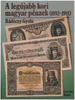 Rádóczy Gyula: Legújabb Kori Magyar Pénzek (1892-1981). Corvina Kiadó, Budapest, 1984. Használt, Szép állapotban - Ohne Zuordnung