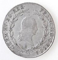 1803B 20kr Ag 'I. Ferenc' (6,25g) T:1-,2- Juszt. 
Hungary 1803B 20 Kreuzer Ag 'Franz I' (6,25g) C:AU,VF Just. 
Huszár: 1 - Non Classificati