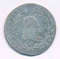 Ausztria 1804C 20Kr Ag 'II. Ferenc' (6,58g) T:2- Karc 
Austria 1804C 20 Kreuzer Ag 'Franz II' (6,58g) C:VF Scratch - Non Classés