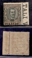 Uffici Postali All'Estero - Costantinopoli - 1923 - 90 Piastre Su 10 Lire (75ba) Con Soprastampa In Basso - Gomma Integr - Other & Unclassified
