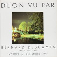 DIJON VU PAR BERNARD DESCAMPS - Bourgogne