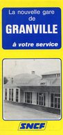 Dépliant - SNCF - La Nouvelle Gare De GRANVILLE (50)   Horaires Et Prix D'un Billet - 1981 - Europa