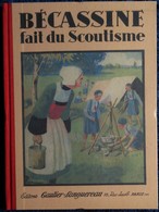 Caumery / Pinchon - BÉCASSINE Fait Du Scoutisme  - Éditions Gautier-Languereau - ( 2012 ) . - Bécassine