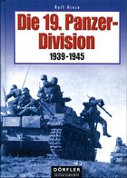 Die 19. Panzer-Division 1939-1945. Hinze, Rolf - Tedesco