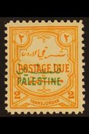 OCCUPATION OF PALESTINE POSTAGE DUE. 1948 2m Orange - Yellow, "OVERPRINTED CLOSER - 5mm" Variety, SG PD 26c, Very Fine M - Jordanie