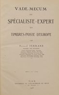 Worldwide Bibliography. (1926ca). VADE-MECUM DU SPECIALISTE-EXPERT IN TIMBRES-POSTE D'EUROPE. Fernand Serrane. Two Volum - Altri & Non Classificati