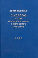 Worldwide Bibliography. 1958. CATALOG OF THE IMPERFORATE CLASSIC POSTAL STAMPS OF EUROPE. Edwin Mueller's. Austria, 1958 - Otros & Sin Clasificación