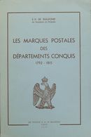 France, Bibliography. 1957. LES MARQUES POSTALES DES DEPARTEMENTS CONQUIS 1792-1815. E.H. De Beaufond. Paris, 1957. -- F - Other & Unclassified