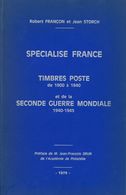 France, Bibliography. 1975. SPECIALISE FRANCE TIMBRES POSTE DE 1900 A 1940. Robert Fracon Et Jean Storch. Annonay, 1975. - Sonstige & Ohne Zuordnung