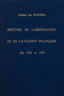 France, Bibliography. 1981. HISTOIRE DE L'AEROSTATION ET DE L'AVIATION FRANÇAISE DE 1783 A 1930. Jean Silombra. Amiens,  - Other & Unclassified