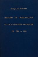 France, Bibliography. 1981. HISTOIRE DE L'AEROSTATION ET DE L'AVIATION FRANÇAISE DE 1783 A 1930. Jean Silombra. Amiens,  - Otros & Sin Clasificación