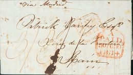 Ireland. COVER. 1834. DUBLIN To JEREZ DE LA FRONTERA, Addressed Via Madrid. PAID And A / PAID Postmarks, In Red And Hand - Otros & Sin Clasificación