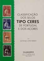 Portugal, Bibliography. 1982. CLASSIFICAÇAO DOS SELOS TIPO CERES DE PORTUGAL E DOS ACORES. Antonio Lopes Ribeiro. Edits  - Otros & Sin Clasificación