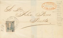 Mexico. COVERYv 45. 1869. 25 Cts Blue On Pink. BARCELONA To PUEBLA (MEXICO), Addressed By Forwarding Agent PRIDA Y FILS  - Mexiko