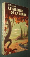 Coll. LE RAYON FANTASTIQUE : Le SILENCE De La TERRE //C.S. LEWIS - EO 1952 - Le Rayon Fantastique