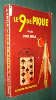 Coll. LE RAYON FANTASTIQUE : Le 9 De PIQUE //Jean AMILA - EO 1956 - Le Rayon Fantastique