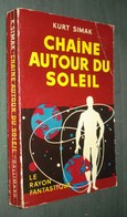 Coll. LE RAYON FANTASTIQUE : Chaîne Autour Du Soleil //Kurt Simak - EO 1956 - Le Rayon Fantastique