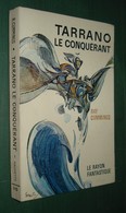 Coll. LE RAYON FANTASTIQUE N°115 : Tarrano Le Conquérant //Ray Cummings - EO 1963 - Couv. Forest - Le Rayon Fantastique