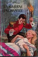 Casterman  Comtesse De Ségur  La Cabane Enchantée   1965  ++++NEUF++++ - Casterman