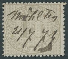 Dt. Reich 12 ~ , 1872, 10 Gr. Hellgraubraun, Handschriftlich Möhlten, Winzige Knitter Sonst Pracht, Mi. 250.- - Used Stamps