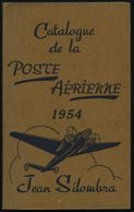 PHIL. LITERATUR Catalogue De La Poste Aerienne Et De Tout Ce Qui S`y Rapporte, 8. Edition, 1954, Jean Silombra, 668 Seit - Filatelia E Historia De Correos