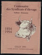 Etiquette De Vin // Gilly 1993 Centenaire Des Syndicats D'élevage Sullens-Boussens - Koeien