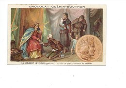 Chromo Robert Le Pieux Bien Pub:Guérin Boutron 2 Scans  Histoire De France - Guerin Boutron