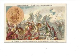 Chromo Thierry IV Charles Martel Bien Pub:Guérin Boutron 2 Scans  Histoire De France - Guérin-Boutron