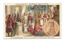 Chromo CHARLEMAGNE Couronnement à Rome Bien Pub: Guérin Boutron 2 Scans  Histoire De France - Guérin-Boutron